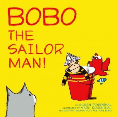 Bobo the sailor man! / by Eileen Rosenthal ; illustrated by Marc Rosenthal.