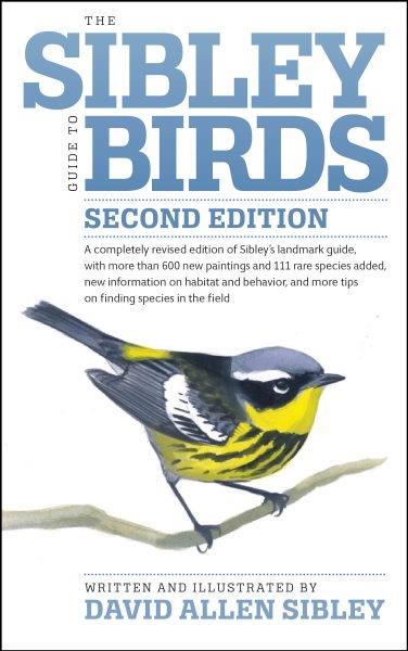 The Sibley guide to birds / written and illustrated by David Allen Sibley.