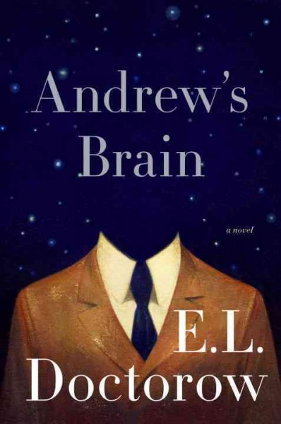 Andrew's brain : a novel / E.L. Doctorow.