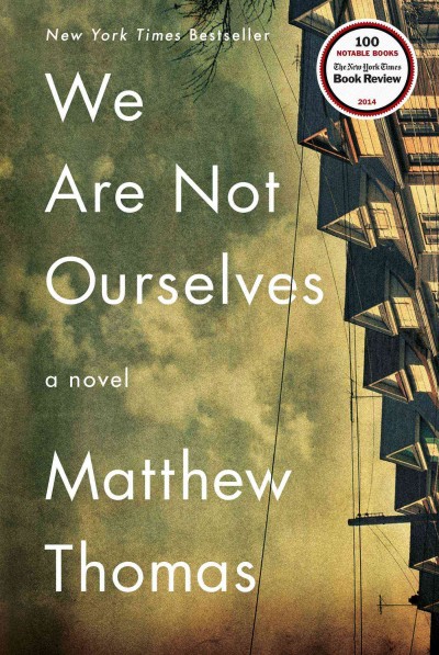 We are not ourselves : a novel / Matthew Thomas.