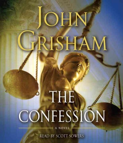 The confession [sound recording] : [a novel] / John Grisham.