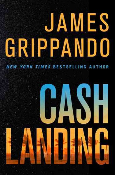 Cash landing : a novel / James Grippando.