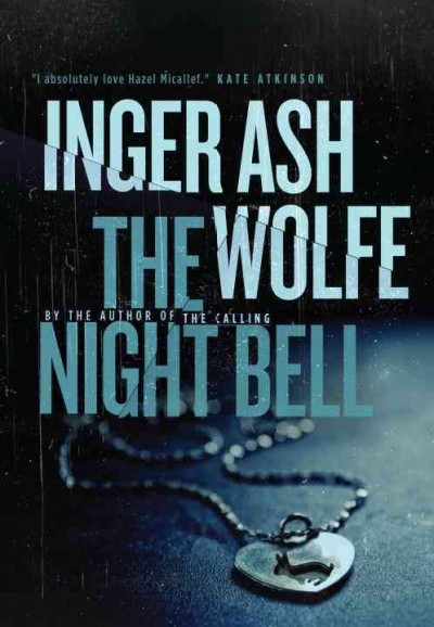 The night bell : a Hazel Micallef mystery / Inger Ash Wolfe.