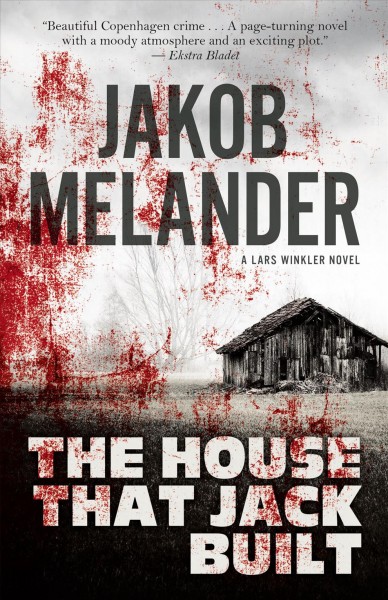 The house that Jack built / Jakob Melander ; translated by Paul Russell Garrett.