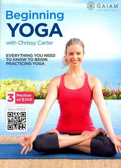 Beginning yoga [videorecording (DVD)] : with Chrissy Carter.