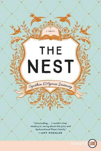 The nest : a novel / Cynthia D'Aprix Sweeney.