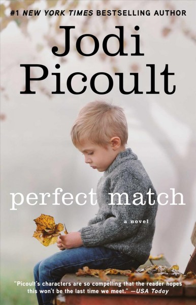 Perfect match / Jodi Picoult.