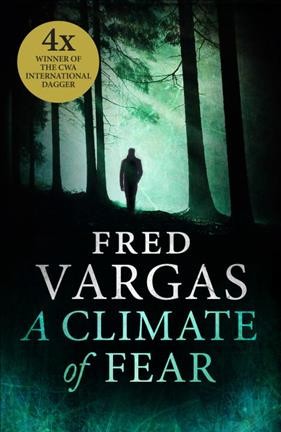 A climate of fear / Fred Vargas ; translated from the French by Sian Reynolds.