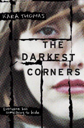 The darkest corners / Kara Thomas.