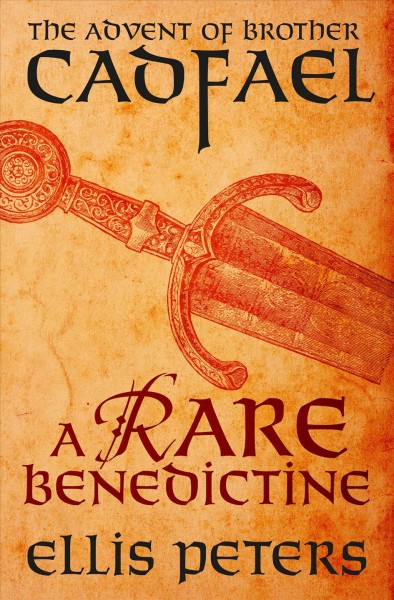 A rare Benedictine : the advent of Brother Cadfael, of the Benedictine Abbey of Saint Peter and Saint Paul, at Shrewsbury / Ellis Peters.