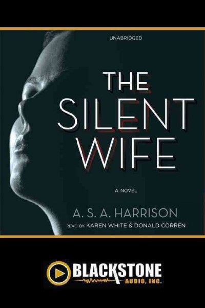 The silent wife [electronic resource] / A.S.A. Harrison.
