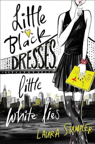 Little black dresses, little white lies / Laura Stampler.
