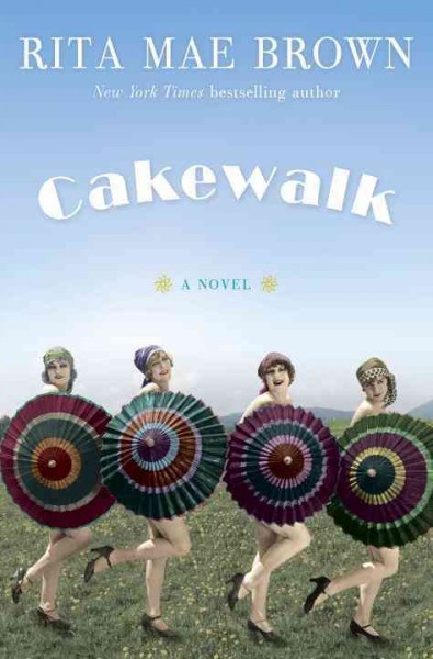 Cakewalk : a novel / Rita Mae Brown.