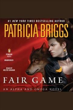 Fair game [electronic resource] / Patricia Briggs.