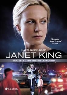 Janet King. Series 2  [videorecording] : the invisible wound / Screentime Pty Ltd, the Austrailian Broadcasting Corporation and Screen NSW ; writers, Greg Haddrick [and 3 others] ; directors, Grant Brown, Peter Andrikidis, Ian Watson ; producers, Lisa Scott and Greg Haddrick. 