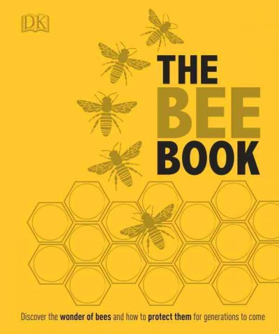 The bee book / Fergus Chadwick, Steve Alton, Emma Sarah Tennant, Bill Fitzmaurice, Judy Earl.