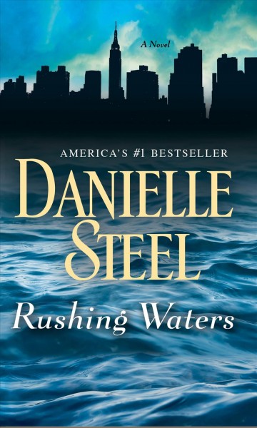 Rushing waters : a novel / Danielle Steel.