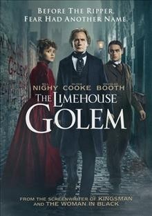 The Limehouse Golem [DVD videorecording] / New Sparta Films presents in association with Hanway Films, Upsync and Day Tripper Films ; screenplay by Jane Goldman ; produced by Stephen Woolley, Elizabeth Karlsen, Joanna Laurie ; directed by Juan Carlos Medina.