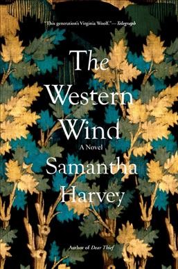 The western wind / Samantha Harvey.