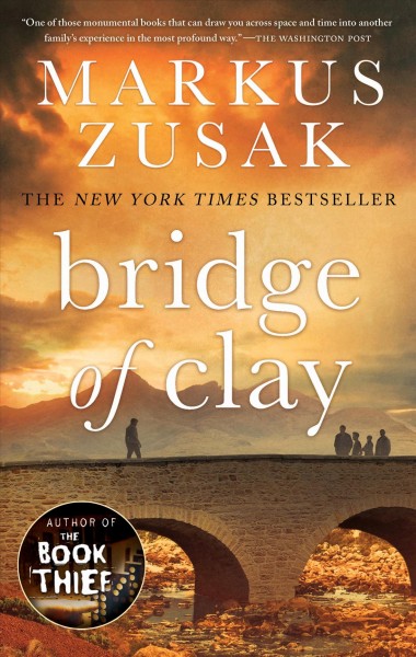 Bridge of Clay / Markus Zusak.