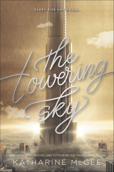 The towering sky / Katharine McGee.