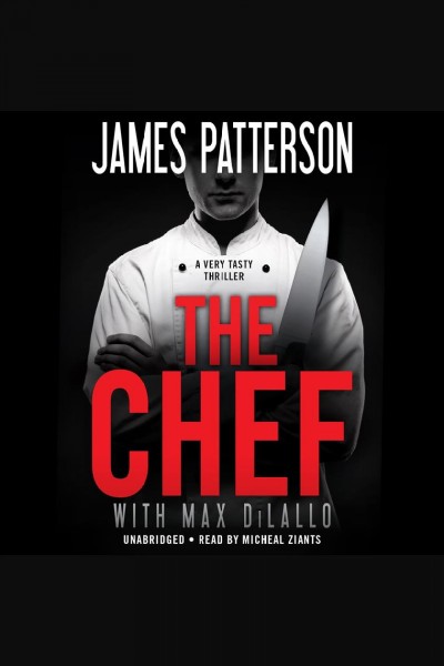 The chef / James Patterson, with Max DiLallo.