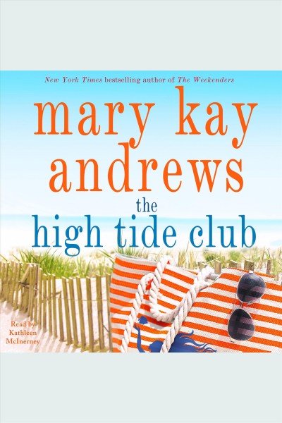 The high tide club : a novel / Mary Kay Andrews.