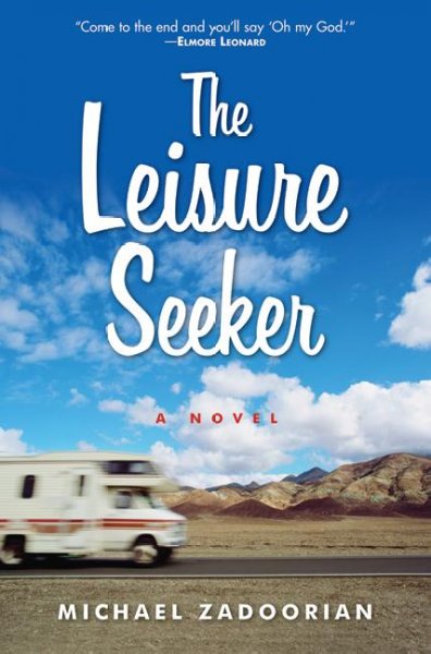 The leisure seeker / Michael Zadoorian.