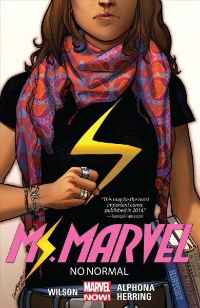 Ms. Marvel. 1, No normal / writer, G. Willow Wilson ; artist, Adrian Alphona, color artist, Ian Herring ; letterer, VC's Joe Caramagna ; cover art, Sara Pichelli & Justin Ponsor (#1), Jamie McKelvie & Matthew Wilson (#2-3 & #5) and Jamie McKelvie (#4).