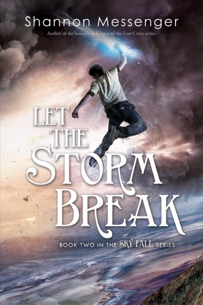 Let the storm break / Shannon Messenger.