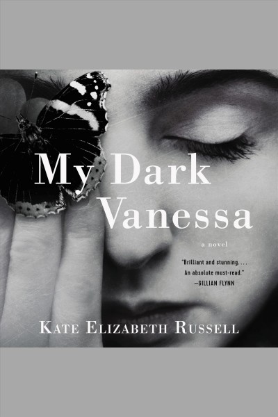 My Dark Vanessa / Kate Elizabeth Russell.