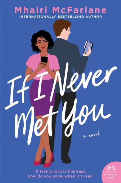 If I never met you : a novel / Mhairi McFarlane.