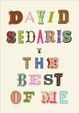 The best of me [electronic resource] / David Sedaris.