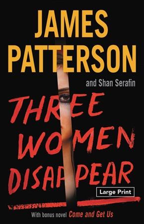 Three women disappear [electronic resource]. James Patterson.
