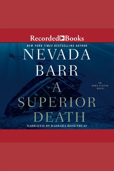 A superior death [electronic resource] : Anna pigeon series, book 2. Nevada Barr.