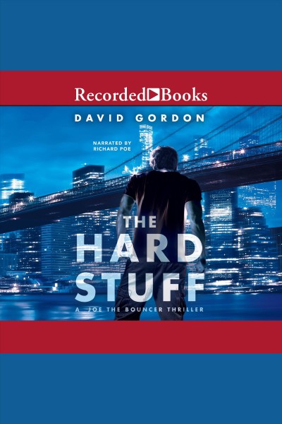 The hard stuff [electronic resource] : Joe the bouncer series, book 2. David Gordon.