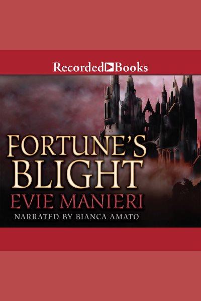 Fortune's blight [electronic resource] : Shattered kingdoms series, book 2. Manieri Evie.