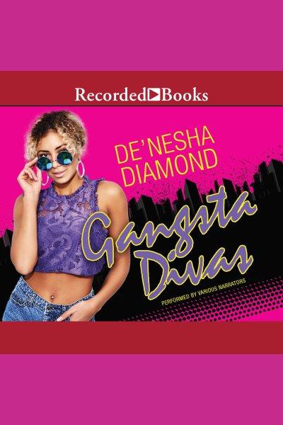 Gangsta divas [electronic resource] : Divas (diamond) series, book 3. Diamond De'Nesha.