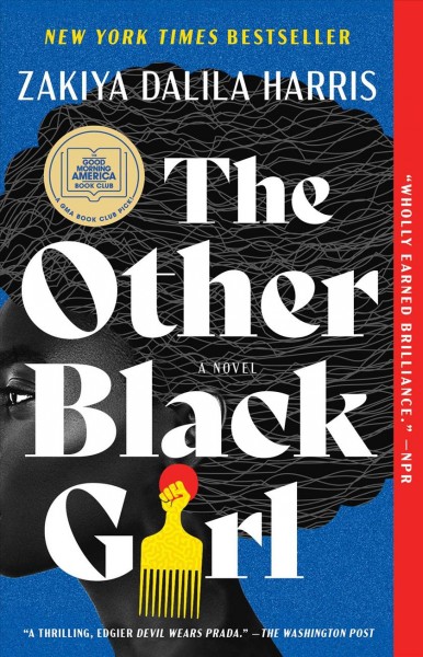 The Other Black Girl : A Novel / Zakiya Dalila Harris.