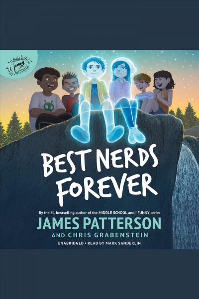 Best nerds forever / James Patterson and Chris Grabenstein.