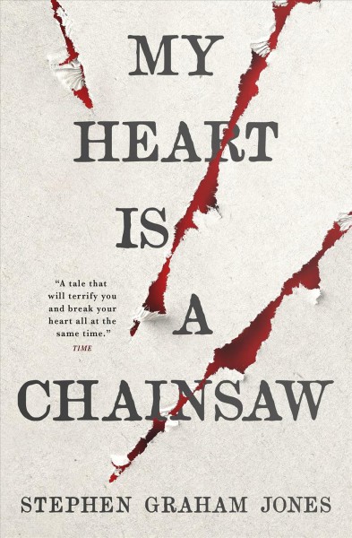My heart is a chainsaw / Stephen Graham Jones.