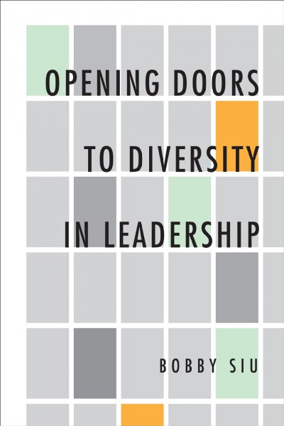 Opening Doors to Diversity in Leadership Bobby Siu.