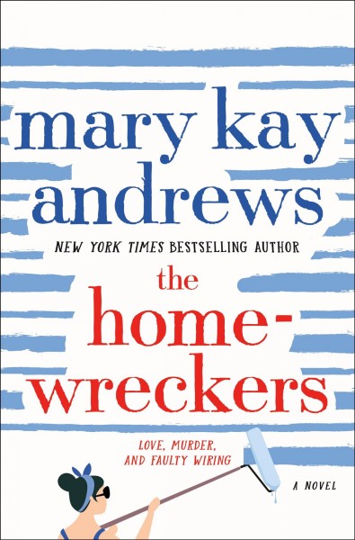 The homewreckers : a novel / Mary Kay Andrews.