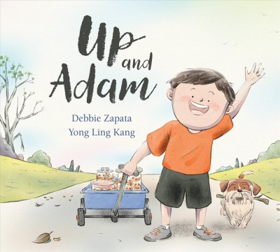 Up and Adam / by Debbie Zapata ; illustrated by Yong Ling Kang.