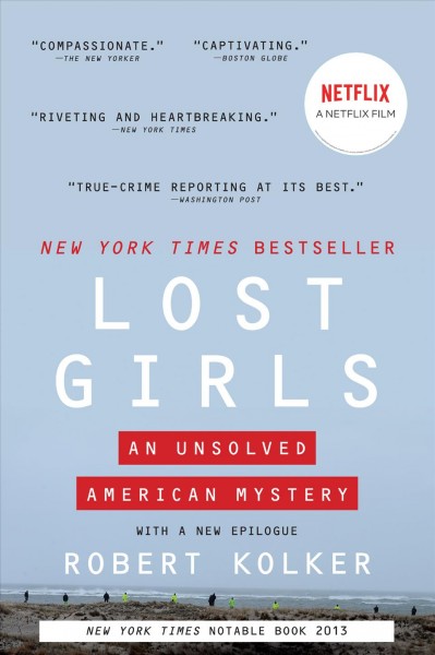 LOST GIRLS : an unsolved american mystery.