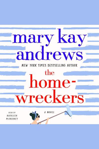 The Homewreckers / Mary Kay Andrews.