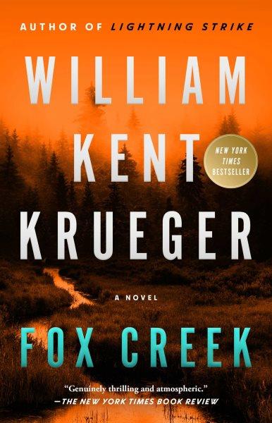 Fox creek : A Novel / William Kent Krueger.