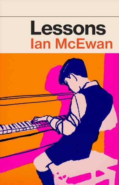 Lessons : a novel / Ian McEwan.