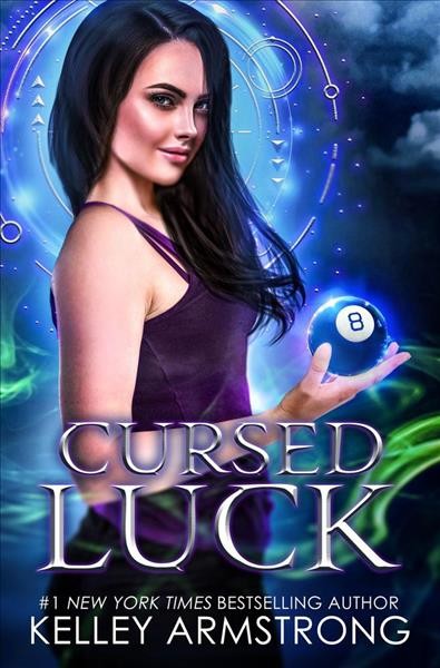 Cursed luck. Book 1 / Kelley Armstrong.