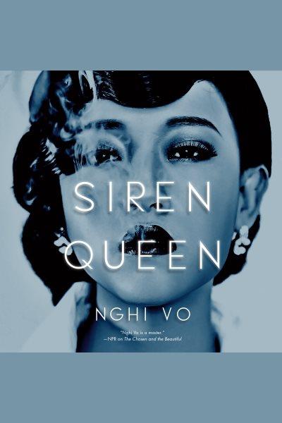 Siren Queen / Nghi Vo.